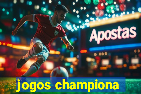 jogos championa