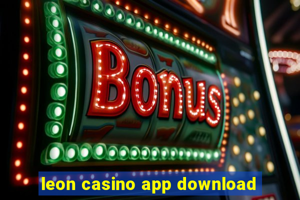 leon casino app download