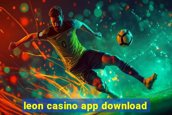 leon casino app download