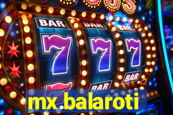 mx.balaroti