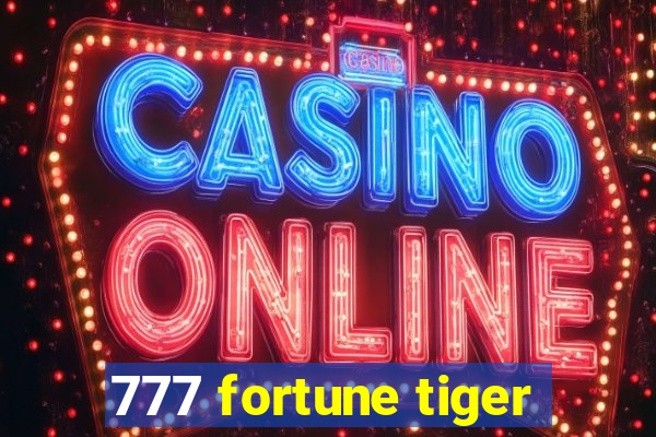 777 fortune tiger