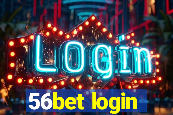 56bet login