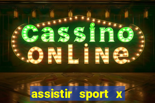 assistir sport x ponte preta