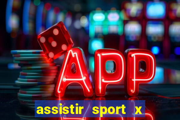 assistir sport x ponte preta