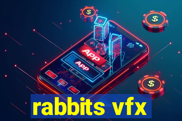 rabbits vfx