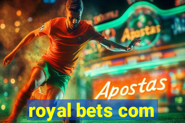 royal bets com