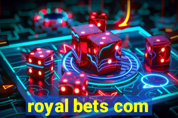 royal bets com