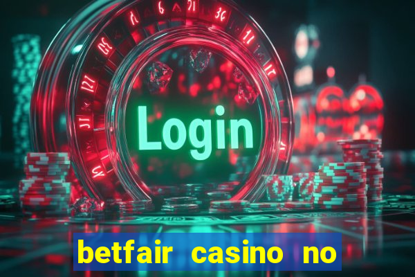 betfair casino no deposit bonus