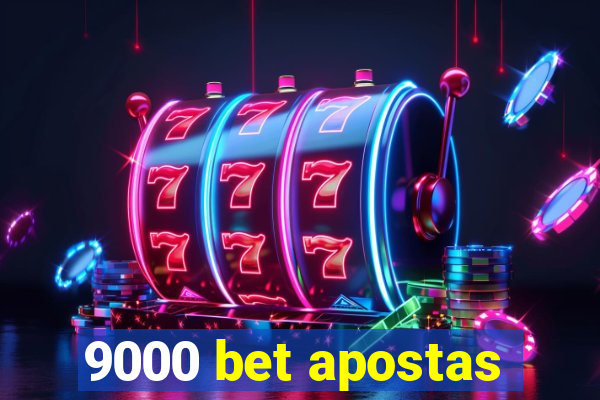 9000 bet apostas