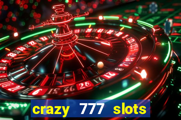 crazy 777 slots com br