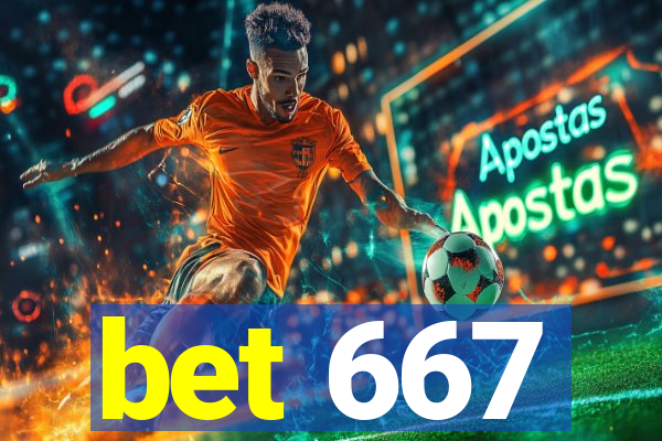 bet 667