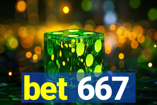 bet 667