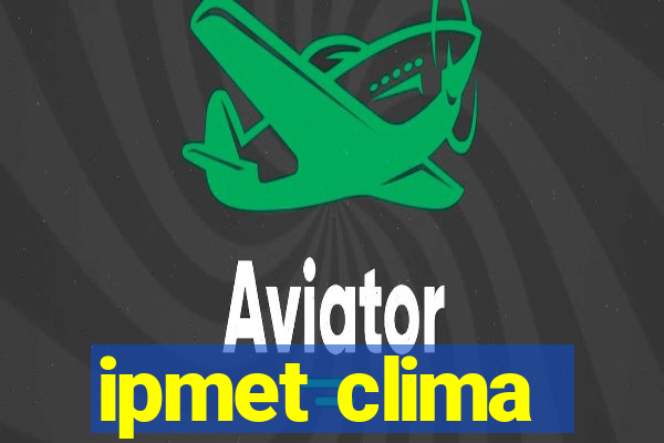 ipmet clima