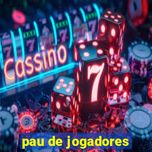 pau de jogadores