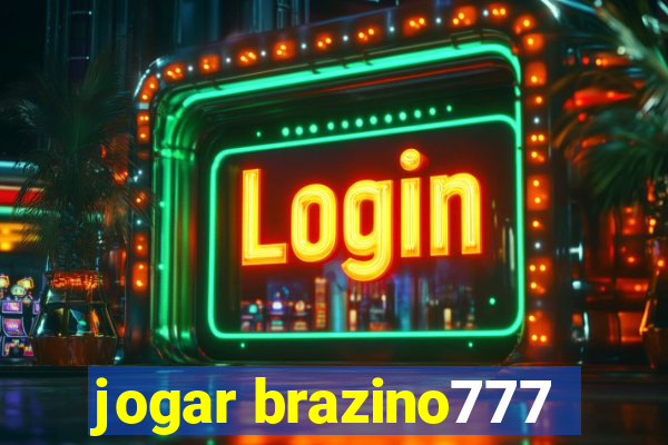 jogar brazino777