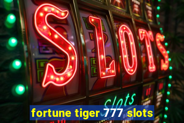 fortune tiger 777 slots