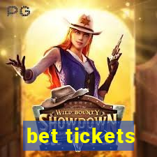 bet tickets