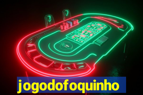 jogodofoquinho