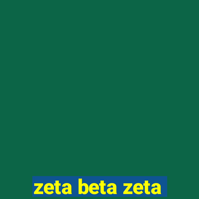 zeta beta zeta