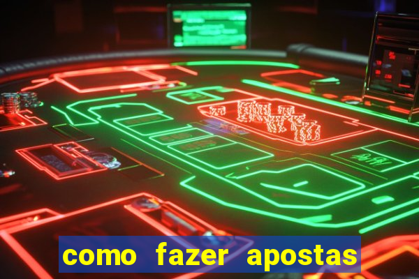 como fazer apostas de jogos de futebol