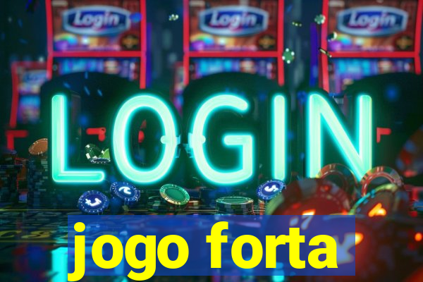 jogo forta