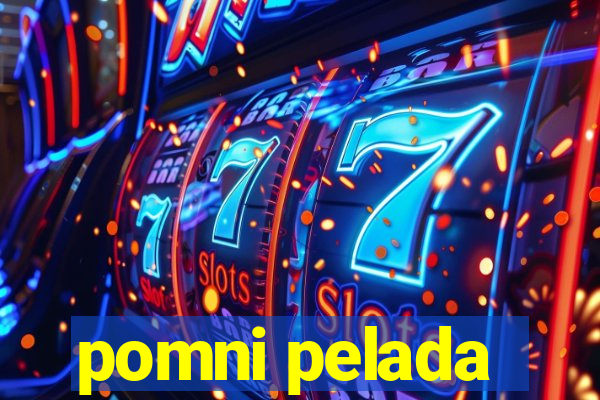 pomni pelada