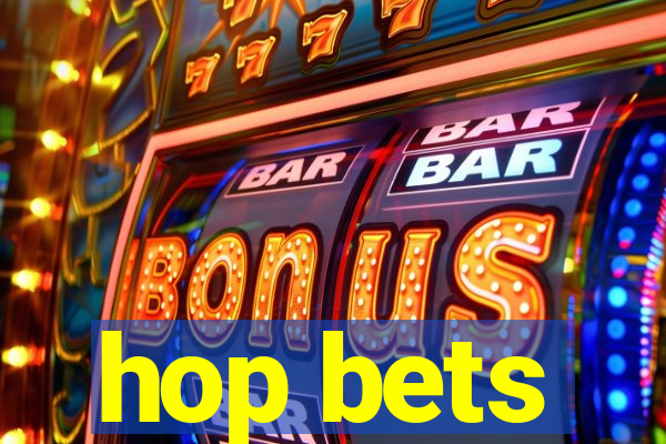 hop bets