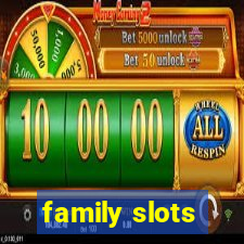 family slots