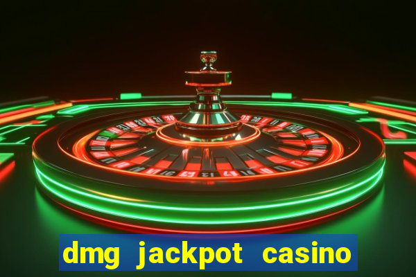 dmg jackpot casino slots paga mesmo