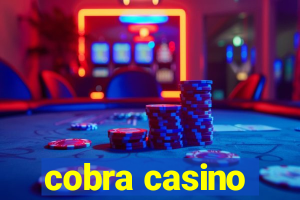 cobra casino