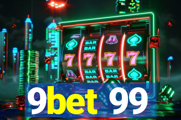 9bet 99