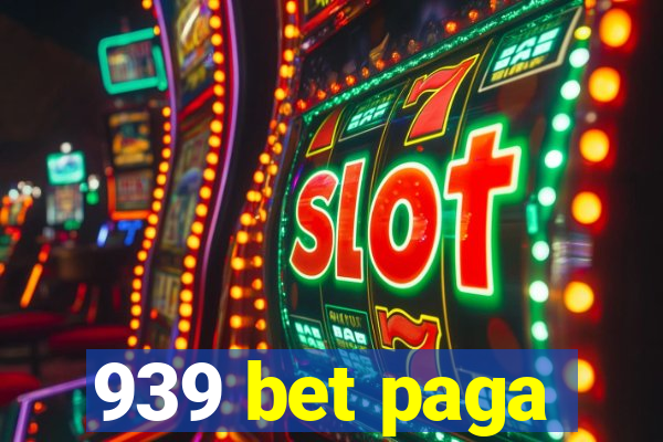 939 bet paga