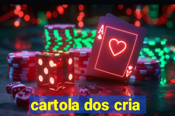 cartola dos cria