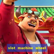 slot machine wheel of fortune