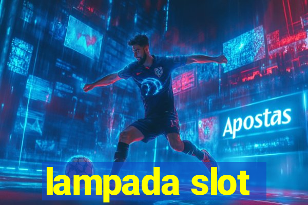 lampada slot