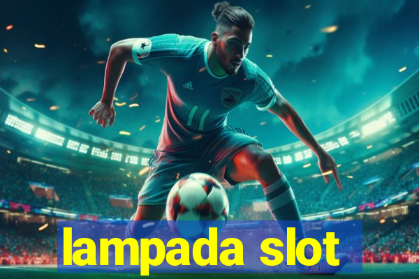 lampada slot