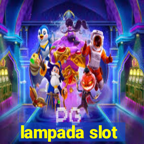 lampada slot