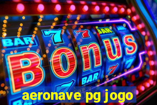 aeronave pg jogo