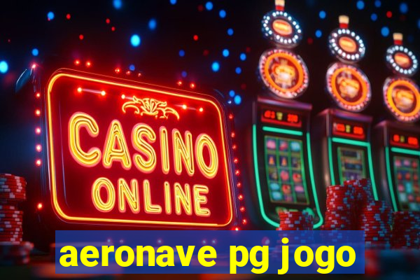 aeronave pg jogo