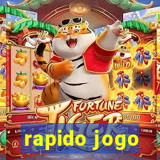 rapido jogo