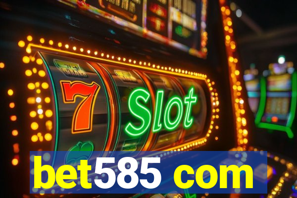 bet585 com