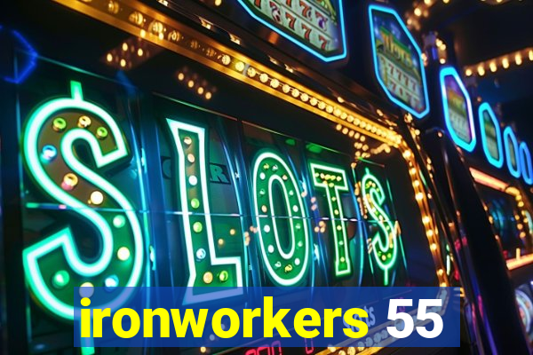 ironworkers 55