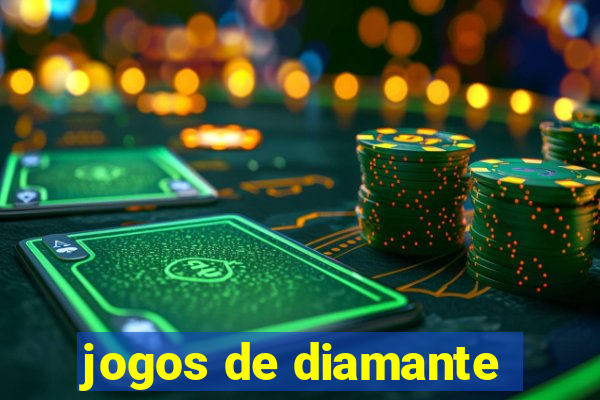 jogos de diamante