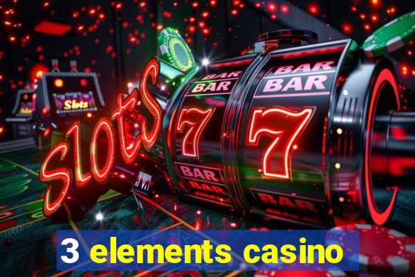 3 elements casino