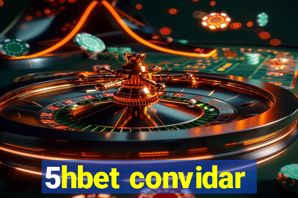 5hbet convidar