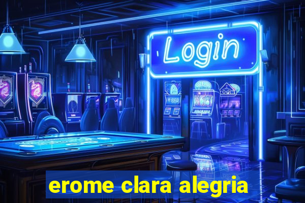 erome clara alegria