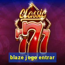 blaze jogo entrar