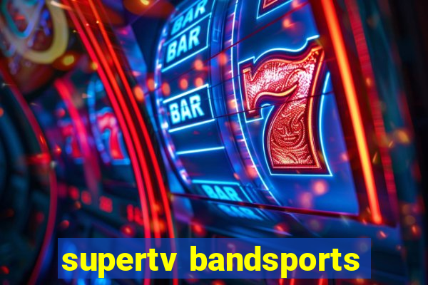 supertv bandsports