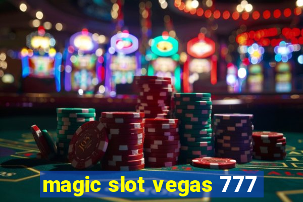 magic slot vegas 777