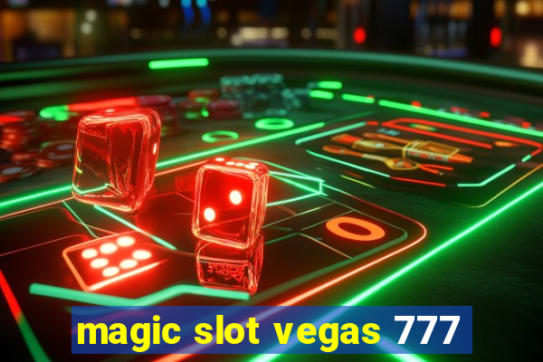 magic slot vegas 777